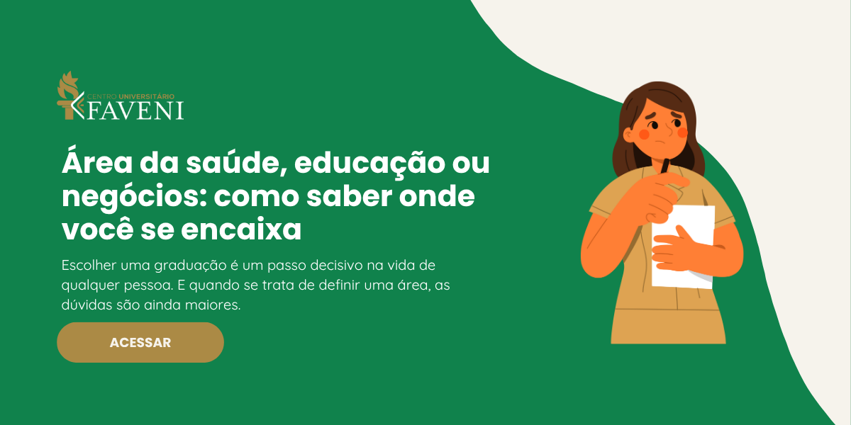 Área da saúde, educação ou negócios como saber onde você se encaixa