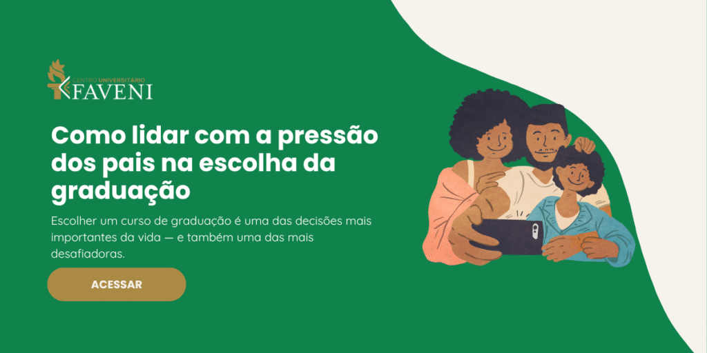 Como lidar com a pressão dos pais na escolha da graduação