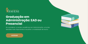Graduação em Administração EAD ou Presencial Entenda as diferenças e escolha a melhor modalidade para você