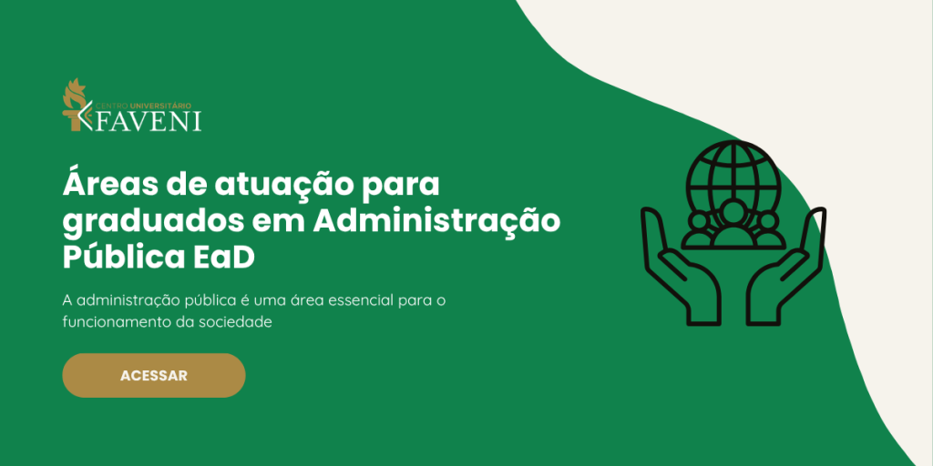 Saiba as áreas de atuação para graduados em Administração Pública EaD