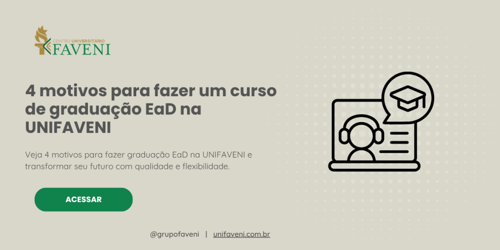 4 motivos para fazer um curso de graduação EaD na UNIFAVENI