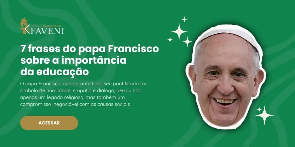 7 frases do papa Francisco sobre a importância da educação