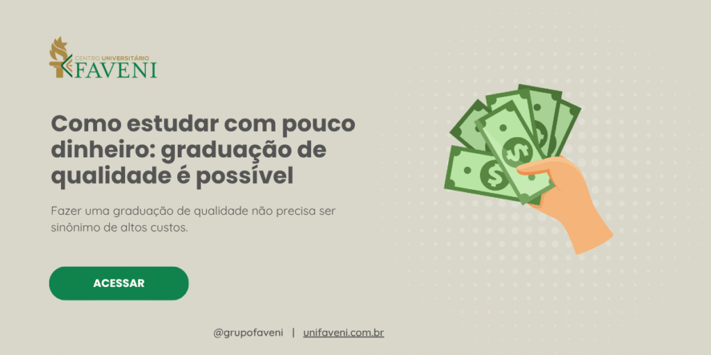 Como estudar com pouco dinheiro graduação de qualidade é possível
