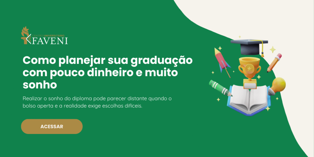 Como planejar sua graduação com pouco dinheiro e muito sonho