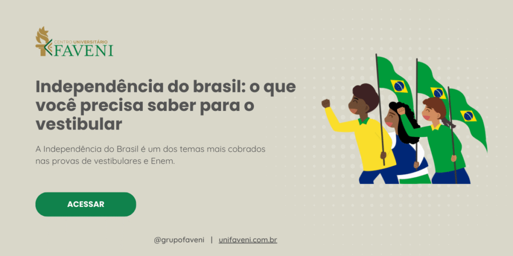 Independência do brasil o que você precisa saber para o vestibular