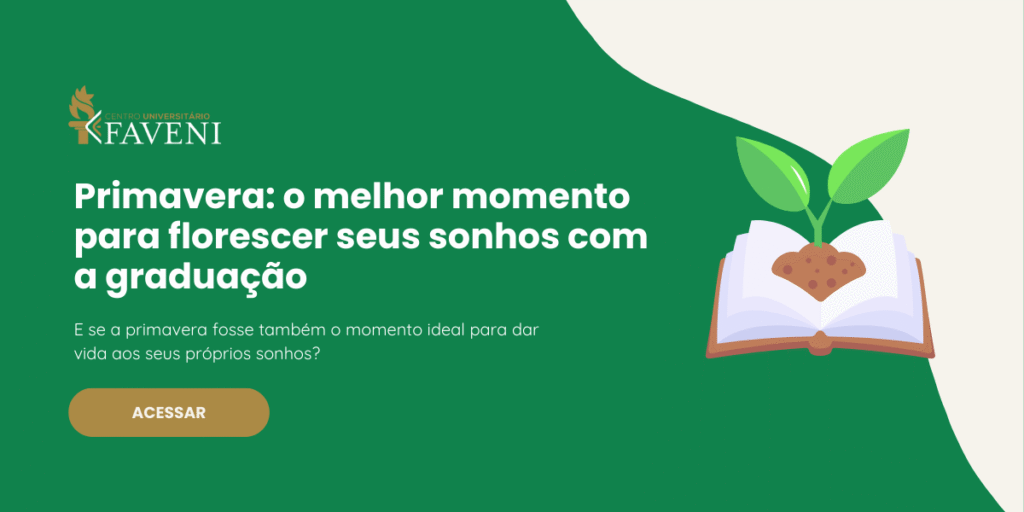 Primavera o melhor momento para florescer seus sonhos com a graduação