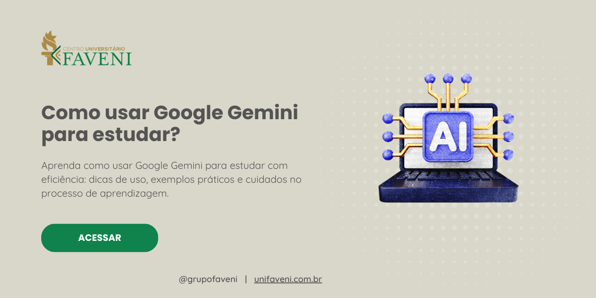 Como usar Google Gemini para estudar? - Unifaveni