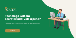 Tecnólogo EAD em secretariado vale a pena