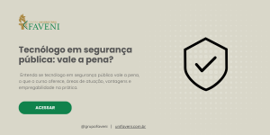 Tecnólogo em segurança pública vale a pena