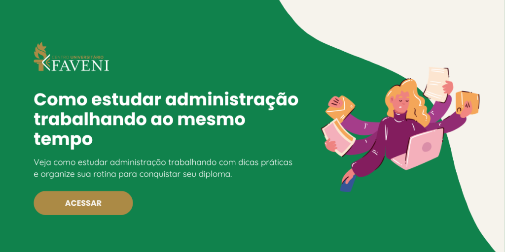 Como estudar administração trabalhando ao mesmo tempo