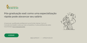 Pós-graduação ead: como uma especialização rápida pode alavancar seu salário