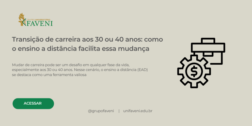 Transição de carreira aos 30 ou 40 anos: como o ensino a distância facilita essa mudança